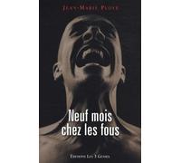 Neuf Mois Chez les Fous