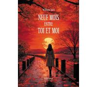 Neuf mois entre toi et moi - William Saux - Verone Eds - broché - Témoignage