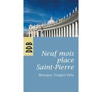 Neuf mois place Saint-Pierre - Monique Tonglet-Vélu - Desclée De Brouwer - broché - Récit