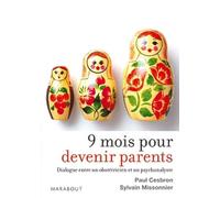 Neuf mois pour devenir parents: Dialogue entre un obstétricien et un psychanalyste