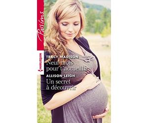 Neuf mois pour t'accueillir - Un secret à découvrir