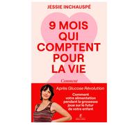 Neuf mois qui comptent pour la vie