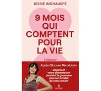 Neuf mois qui comptent pour la vie
