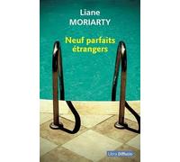 Neuf parfaits étrangers Liane Moriarty (Auteur)
