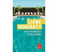 Neuf Parfaits étrangers Liane Moriarty (Auteur)