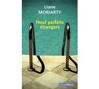 Neuf parfaits étrangers Liane Moriarty (Auteur)