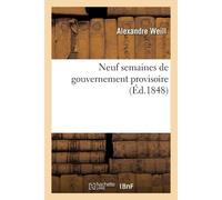 Neuf Semaines De Gouvernement Provisoire
