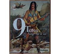 Neuf têtes, tome 2 : Neige sur le lac