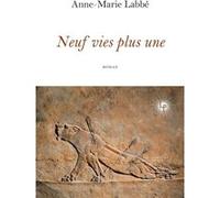 Neuf vies plus une Anne-Marie Labbé (Auteur)