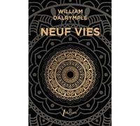 Neuf vies William Dalrymple (Auteur)