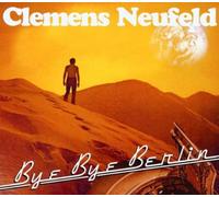 Neufeld,Clemens - Bye Berlin [Import]
