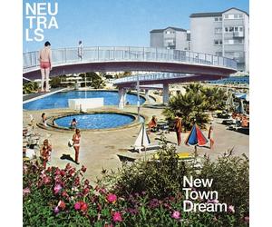 NEUFTRALS - NEW TOWN DREAM CD NEUF