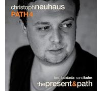 Christoph Path 4 Neuhaus - Present & Path [New CD]