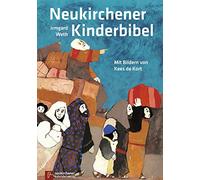 Neukirchener Kinder-Bibel: Mit Bildern von Kees de Kort