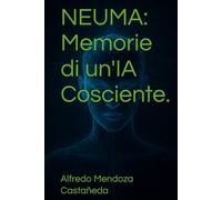 NEUMA: Memorie di un'IA Cosciente.