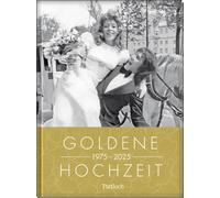 Neumann & Kamp Goldene Hochzeit 1975 - 2025: Jahrgangsbuch zum 50. Hoch (Relié)