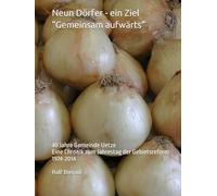 Neun Dörfer - ein Ziel "Gemeinsam aufwärts": 40 Jahre Gemeinde Uetze Eine Chronik zum Jahrestag der Gebietsreform 1974-2014