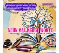 Neun Mal Kluge Worte: Mit Geschichten, in denen DU die Hauptrolle spielst! Personalisiertes MitMachBuch mit Rätseln und Kreativaufgaben.