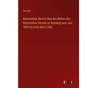 Neunzehnter Bericht Über Das Wirken Des Historischen Vereins Zu Bamberg Vom Juni 1855 Bis Ende Mai's 1856