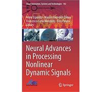 Neural Advances In Processing Nonlinear Dynamic Signals