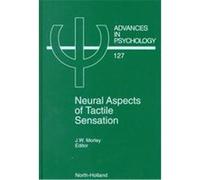 Neural Aspects in Tactile Sensation, Advances in Psychology Series