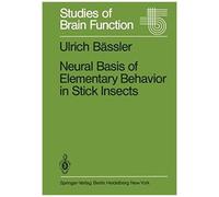 Neural Basis Of Elementary Behavior In Stick Insects