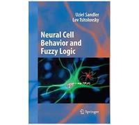 Neural Cell Behavior And Fuzzy Logic