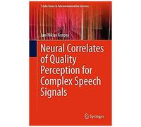 Neural Correlates Of Quality Perception For Complex Speech Signals