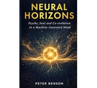 Neural Horizons: Psyche, Soul and Co-evolution in a Machine-Saturated Mind