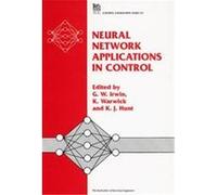 Neural Network Applications in Control, I E E CONTROL ENGINEERING SERIES Institution of Electrical Engineers (Auteur)