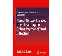 Neural Network-Based Deep Learning for Online Payment Fraud Detection