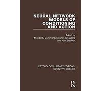 Neural Network Models Of Conditioning And Action