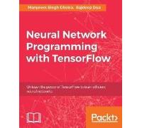 Neural Network Programming With Tensorflow