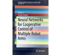 Neural Networks For Cooperative Control Of Multiple Robot Arms