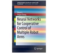 Neural Networks For Cooperative Control Of Multiple Robot Arms