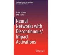 Neural Networks With Discontinuous/Impact Activations (Nonlinear Systems And Complexity) (Hardcover) Marat Akhmet, Enes Yilmaz (Auteur)