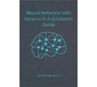Neural Networks with Keras in R - Michael Harris - Independently Published - Livre en Anglais - Paperback Michael HarrisMichael Harris (Auteur)