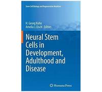 Neural Stem Cells In Development, Adulthood And Disease