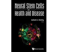 Neural Stem Cells In Health & Disease Ashok K Shetty, (Auteur)