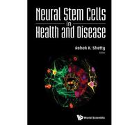 Neural Stem Cells In Health And Disease