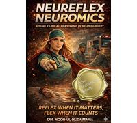 Neureflex-Neuromics: VISUAL CLINICAL REASONING IN NEUROSURGERY