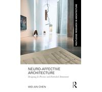 Neuro-Affective Architecture: Designing for Presence and Embodied Attunement