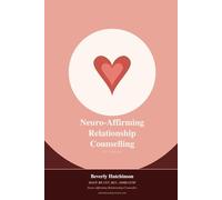 Neuro-affirming Relationship Counselling For Clinicians