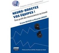 Neuro boostez vos équipes ! Ricardo Croati (Auteur), Erwan Devèze (Auteur)