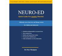 Neuro-Ed Quick Guide For Anxiety Disorder: Efficiently Assess, Intervene, and Manage Anxiety for Children and Adolescents