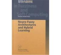 Neuro-Fuzzy Architectures and Hybrid Learning, Studies in Fuzziness and Soft Computing Danuta Rutkowska (Auteur)