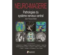 Neuro-imagerie. pathologies du systeme nerveux central 2ed