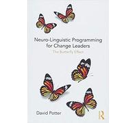 Neuro-Linguistic Programming For Change Leaders