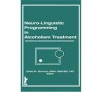 Neuro-Linguistic Programming in Alcoholism Treatment: