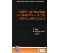 Neuro-orthopedie des membres du blesse medullaire adulte - Charles Fattal - Sauramps Medical - broché - Scolaire / Universitaire